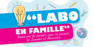 Labo en famille